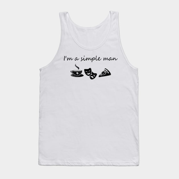 I'm a simple man Tank Top by KsuAnn